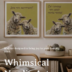 May include: Two square framed wall art prints featuring paintings of sheep on a muted olive green background. The left print displays the text Are you knitting? and the right print displays the text Of course you need more yarn! in black lettering.