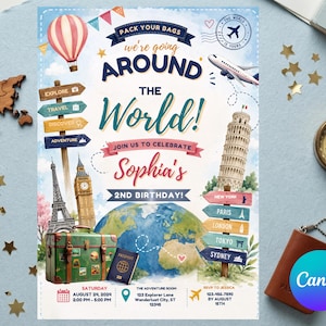 May include: A travel-themed birthday invitation featuring a globe, a green suitcase, a passport, and landmarks like the Eiffel Tower and Leaning Tower of Pisa. Text includes "Pack your bags we're going around the world!" and "Sophia's 2nd birthday!"