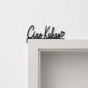 Door frame decoration "Ciao Kakao" with heart | 3D printed PLA matte | Black/White | Left or right | Personalized color | Gift idea image 1