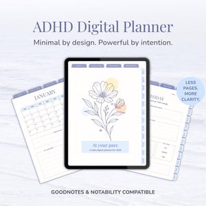 Könnte beinhalten: Ein digitaler ADHD-Planer auf einem Tablet, mit Kalender- und Tagesplanungsseiten. Der Tablet-Bildschirm zeigt eine florale Strichzeichnung und den Text "At your pace". Der Text "ADHD Digital Planner" und "Minimal by design. Powerful by intention." sind ebenfalls sichtbar.
