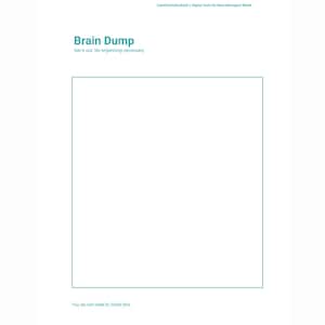 May include: A white page with a teal border and text that reads "Brain Dump" and "Get it out. No organizing necessary." The text "You do not need to finish this" is at the bottom. The top of the page has the text "CalmClarityStudioUS | Digital Tools for Neurodivergent Minds."