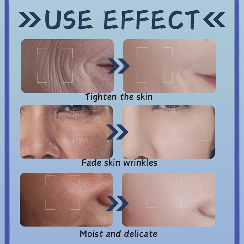 May include: An advertisement showing before and after images of skin. The text "USE EFFECT" is at the top. The images show the skin tightening, fading wrinkles, and becoming moist and delicate. The text "Tighten the skin", "Fade skin wrinkles", and "Moist and delicate" are also included.