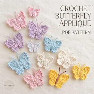 May include: A collection of eleven crocheted butterfly appliques in various pastel colors including pink, lavender, blue, yellow, and cream. The text CROCHET BUTTERFLY APPLIQUE PDF PATTERN is printed on the right side, with a BESTSELLER label below.