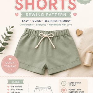 以下が含まれることがあります： シンプルなショートパンツの縫製パターン。画像には、ドローストリングウエストのセージグリーンのショートパンツが表示されています。パターンは簡単、迅速、初心者向けと説明されています。サイズは0〜6ヶ月から5〜6歳まで。テキストには「Simple Shorts Sewing Pattern」と書かれています。