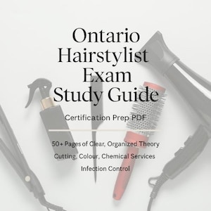 May include: Image of hairstyling tools with text: "Ontario Hairstylist Exam Study Guide". Additional text mentions the guide's content, including "50+ Pages of Clear, Organised Theory" and "Infection Control".
