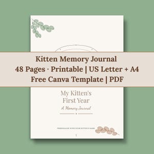 Op de afbeelding: Een printbaar kitten-herinneringsdagboek met 48 pagina's, voorzien van de tekst My Kitten's First Year A Memory Journal, te personaliseren met de naam van uw kitten, en versierd met kleine groene en bruine bladillustraties op een witte achtergrond.
