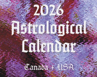 May include: A 2026 astrological calendar with a colorful, abstract background in shades of purple, red, and white. The text "2026 Astrological Calendar" is displayed in a gothic font. The calendar is for Canada and the USA.