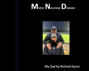 Living with MND - My Dad - Book by Richard Kyson