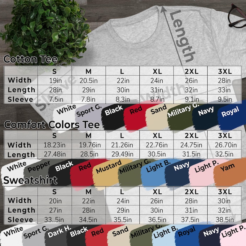 May include: A light gray t-shirt with a size chart for Cotton Tees, Comfort Colors Tees, and Sweatshirts. The chart displays measurements for width, length, and sleeve length in inches, along with color options.