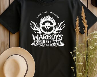 Warboys Ride Eternal Shiny and Chrome Graphic Tee | Mad Max Fury Road Shirt | Live Die Unisex S-4XL