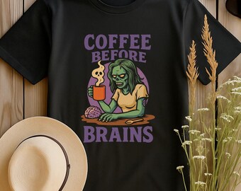 Coffee Before Brains Shirt | Zombie Coffee Tee | Dark Humor Halloween Gift | Horror Funny | S-4XL