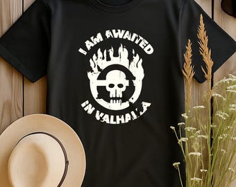 I Am Awaited in Valhalla Graphic Tee | Mad Max Fury Road Fan Shirt | War Boys Unisex S-4XL