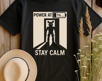 Power At 1 Percent Stay Calm Shirt | FNAF Five Nights Fan Tee | Freddy Animatronic | S-4XL