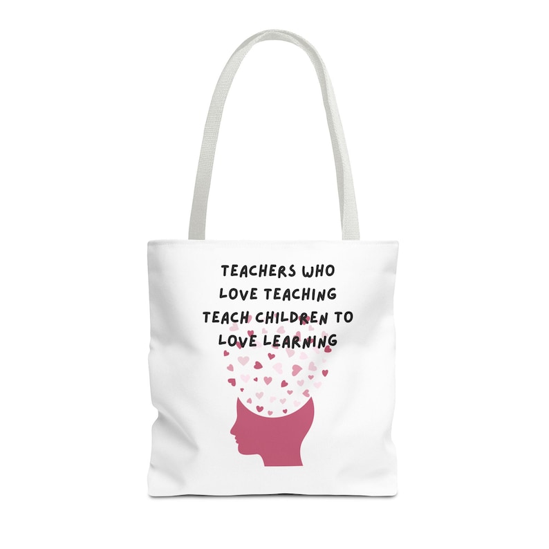 Teacher Appreciation Tote Bag - Teachers Who Love Teaching ...