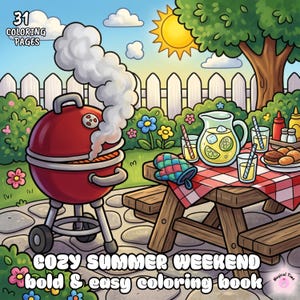 May include: A coloring book titled Cozy Summer Weekend with 31 coloring pages. The cover illustration features a red charcoal grill with smoke, a wooden picnic table with a red checkered cloth, a pitcher of lemonade, and a sunny backyard scene.