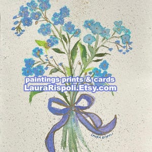 Impressão ou cartões ou cartões postais de pintura em aquarela de Laura Rispoli Forget Me Nots buquê de flores arte cartão ou 4x6 5x7 ou 8x10 amor eterno