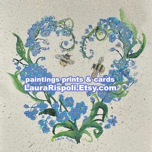 Impressão ou cartões ou cartões postais de pintura em aquarela de Laura Rispoli Forget Me Nots flores abelhas arte ou 4x6 5x7 ou 8x10 amor eterno coração