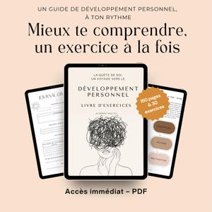 Guide développement Personnel PDF-Ebook 150 pages + 30 exercices- Transforme ta vie, gère tes émotions, retrouve confiance, passe à l'action
