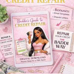 May include: A digital download titled "Baddie's Guide to Credit Repair" with a pink and gold theme. The image features a tablet displaying the guide, a notepad, and cash. The guide promises proven steps for a 700+ score, with bonus email templates and dispute letters.