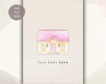 Love Lives Here Printable Wall Art, Cottage House Art, Housewarming Card, 4x6, 5x7, 8x10