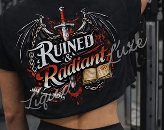 Booktok “Ruined and Radiant” PNG T-Shirt or Product Design: Spicy Fantasy Book Inspired for Gym Girlies