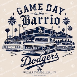 Game Day in the Barrio Dodgers Inspired SVG PNG | Chicano Lowrider Tailgate Design | LA Stadium Truck & Impala Digital Download