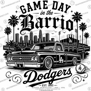 May include: Black and white graphic featuring a vintage pickup truck with the text "Game Day in the Barrio" and "Dodgers." The image includes palm trees, a cityscape, a baseball, and the Dodgers' logo.