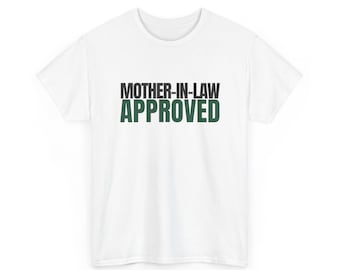 Mother-in-Law Approved Shirt, Funny Gift Tee, Wedding Family Shirt, In-Law Humor, Unisex Cotton T-Shirt, White, Grey