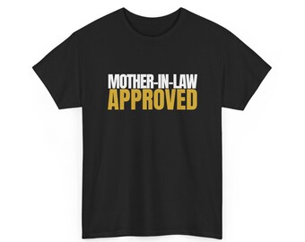 Mother-in-Law Approved Shirt, Wedding Gift Tee, In-Law Humor, Unisex Heavy Cotton Funny T-Shirt, Family Present Tee Navy/Charcoal/Black