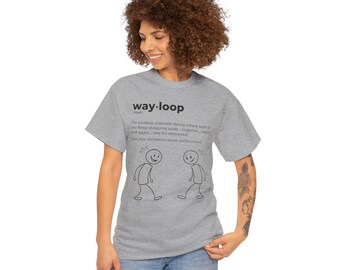 Way Loop Funny T-Shirt, Overthinking Humor Tee, Minimalist Light Shirt, Relatable Introvert, Soft Graphics, Grey White Sand Pink Grey