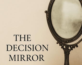The Decision Mirror | A printable journal for decision making.