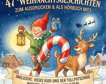 May include: A whimsical illustration for a children's Christmas storybook. It features a cheerful elf holding a lantern and gift, a reindeer, and a candy cane. The text reads "47 Christmas Stories" and "Includes: Hicks Rudi and the clumsy elf Tobi + 2 children's songs!"