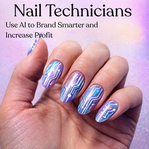 Nail Tech Business Blueprint | Use AI for Marketing, Branding & Pricing | Nail Technician Guide to Increase Profit