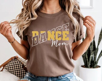 Dance Mom Shirt, Comfort Colors Dance Mama Tee, Competition Day Shirt, Proud Dance Mom Gift, Aesthetic Gameday Top, Cheer Mom Shirt