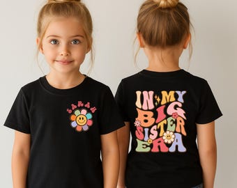 In My Big Sister Era Shirt, Custom Name Big Sister Shirt, Personalized Kids Shirt, Big Sister Announcement Tee