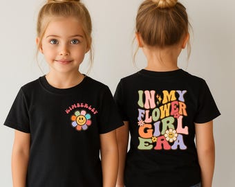 In My Flower Girl Era Shirt, Custom Name Flower Girl Shirt, Personalized Kids Shirt, Wedding Flower Girl Outfit