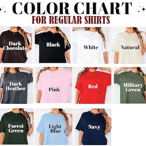 May include: Color chart for regular shirts, showcasing various t-shirt colors. Includes Dark Chocolate, Black, White, Natural, Dark Heather, Pink, Red, Military Green, Forest Green, Light Blue, and Navy.