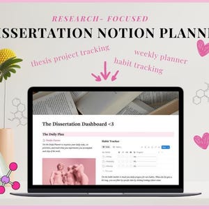 May include: A laptop screen shows a Notion planner interface for a dissertation, with the title "Dissertation Notion Planner." The screen displays "The Dissertation Dashboard <3" with daily and habit tracking sections. Pink hearts and text elements are also visible.