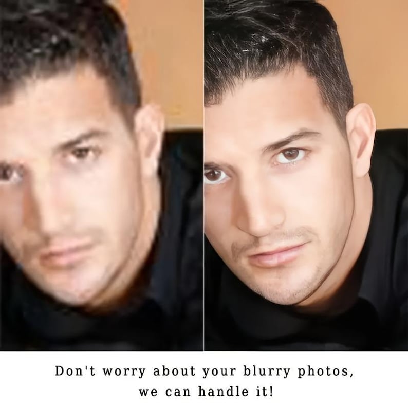May include: A split image showing a man's face, one side blurry and the other clear. The text at the bottom reads, "Don't worry about your blurry photos, we can handle it!"
