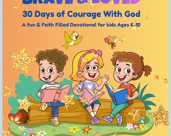 Brave & Loved: 30-Day Kids Devotional Printable | Christian Bible Study for Ages 6–10 | Courage and Confidence PDF