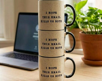 Funny Work Coffee Mug Coworker Gift - I Hope This Email Kills Us Both Sarcastic Gift, Office Dark Humor Tea Cup, Retirement Going Away Gift