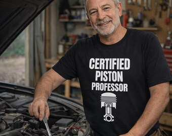Certified Piston Professor Funny T-Shirt for Mechanics | Blue Collar | Car Guys