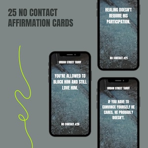 Puede incluir: Tres teléfonos inteligentes muestran tarjetas de afirmación digitales tituladas 25 No Contact Affirmation Cards. Cada pantalla muestra la marca Urban Street Tarot y texto sobre un fondo de vidrio roto, incluyendo frases como Healing doesn't require his participation.