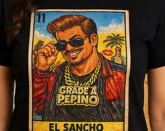 Lotería Shirt  Mexican Bingo Tee  El Sancho Lover Card  Funny Latino Gift