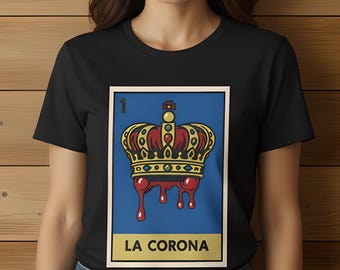 Lotería Shirt LA Corona | Mexican Bingo Tee | The Crown Card | Latino Gift