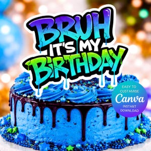 Bruh It's My Birthday Party Cake Topper, 9th Birthday Invitation for Boys