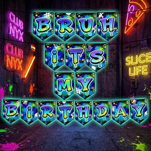 以下が含まれることがあります： BRUH IT'S MY BIRTHDAYという文字がグラフィティスタイルで描かれた、個別のペナントからなる装飾用バナー。各ペナントは、青、緑、紫のペンキが飛び散った背景に、ネオンカラーの輪郭が施されています。