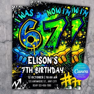 Peut inclure: Deux invitations de f&ecirc;te avec un design de style graffiti. Les invitations pr&eacute;sentent le texte "I WAS 6 NOW I'M 7" en lettres color&eacute;es et audacieuses. Le texte "ELISON'S 7TH BIRTHAY" est &eacute;galement affich&eacute;, ainsi que les d&eacute;tails de l'&eacute;v&eacute;nement et un logo Canva.