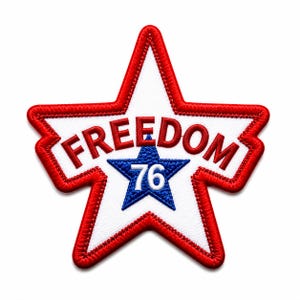 May include: A star-shaped embroidered patch with a white center and a thick red stitched border. The word FREEDOM is embroidered in red letters across the top. A smaller blue star is centered with the white number 76 stitched in the middle.