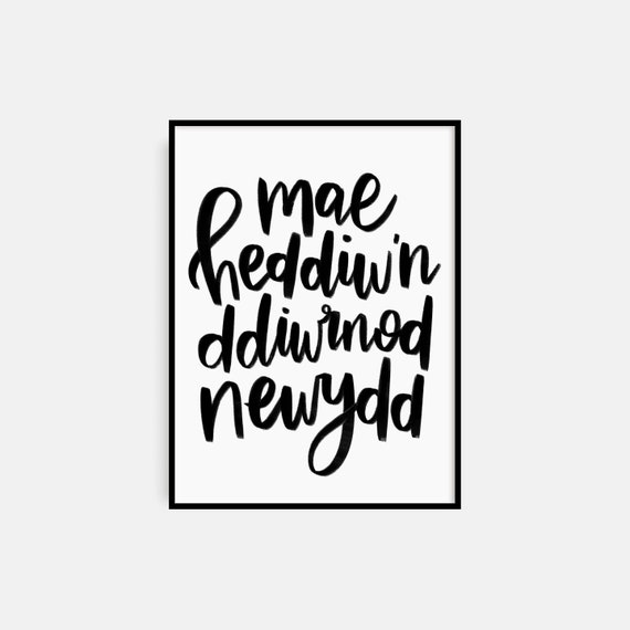 welsh-mae-heddiw-n-ddiwrnod-newydd-print-today-is-a-new-etsy